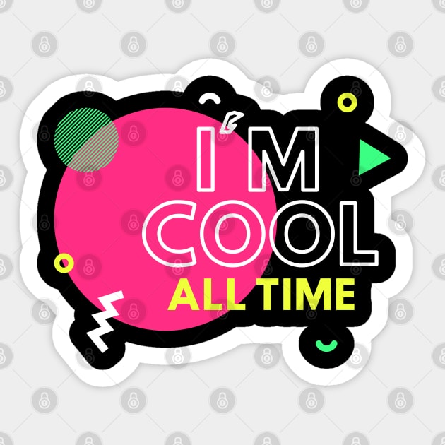 I'm Cool Sticker by Astroidworld